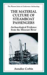 The Material Culture of Steamboat Passengers : Archaeological Evidence from the Missouri River (The Springer Series in Underwater Archaeology)