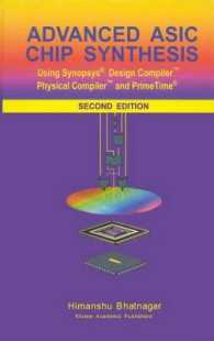 Advanced ASIC Chip Synthesis : Using Synopsys® Design Compiler™ Physical Compiler™ and PrimeTime® （2ND）