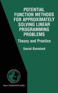 Potential Function Methods for Approximately Solving Linear Programming Problems: Theory and Practice (International Series in Operations Research & Management Science)