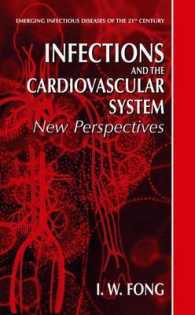 Infections and the Cardiovascular System : New Perspectives (Emerging Infectious Diseases of the 21st Century)