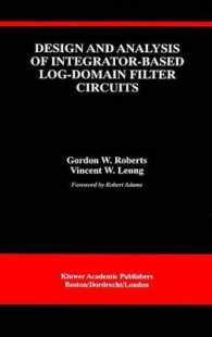 Design and Analysis of Integrator-Based Log-Domain Filter Circuits (The Springer International Series in Engineering and Computer Science)