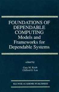 Foundations of Dependable Computing : Models and Frameworks for Dependable Systems (The Springer International Series in Engineering and Computer Science)