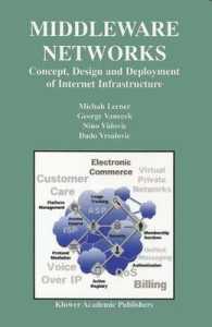 Middleware Networks : Concept, Design and Deployment of Internet Infrastructure (Advances in Database Systems)