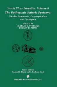 The Pathogenic Enteric Protozoa: : Giardia, Entamoeba, Cryptosporidium and Cyclospora (World Class Parasites)