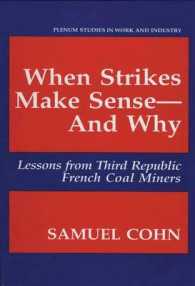 When Strikes Make Sense—And Why : Lessons from Third Republic French Coal Miners (Springer Studies in Work and Industry)