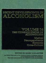 The Consequences of Alcoholism : Medical, Neuropsychiatric, Economic, Cross-Cultural (Recent Developments in Alcoholism)