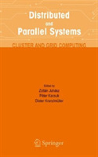 Distributed and Parallel Systems : Cluster and Grid Computing (The Springer International Series in Engineering and Computer Science)