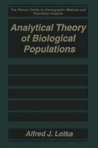 Analytical Theory of Biological Populations (The Springer Series on Demographic Methods and Population Analysis)