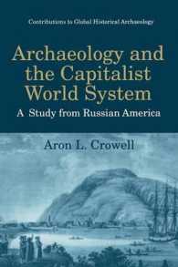 Archaeology and the Capitalist World System : A Study from Russian America (Contributions to Global Historical Archaeology)