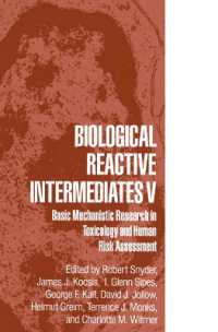 Biological Reactive Intermediates V : Basic Mechanistic Research in Toxicology and Human Risk Assessment (Advances in Experimental Medicine and Biology)