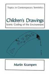 Children's Drawings : Iconic Coding of the Environment (Topics in Contemporary Semiotics)