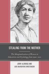 Stealing from the Mother : The Marginalization of Women in Education and Psychology from 1900-2010