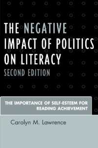 The Negative Impact of Politics on Literacy : The Importance of Self-Esteem for Reading Achievement （2ND）