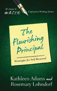 The Flourishing Principal : Strategies for Self-Renewal (It's Easy to W.R.I.T.E. Expressive Writing)