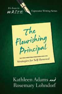 The Flourishing Principal : Strategies for Self-Renewal (It's Easy to W.R.I.T.E. Expressive Writing)