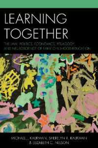 Learning Together : The Law, Politics, Economics, Pedagogy, and Neuroscience of Early Childhood Education