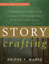 Story Crafting : Classroom-Ready Materials for Teaching Fiction Writing Skills in the High School Grades (Literacy: Made for All)