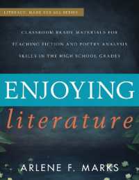 Enjoying Literature : Classroom Ready Materials for Teaching Fiction and Poetry Analysis Skills in the High School Grades (Literacy: Made for All)