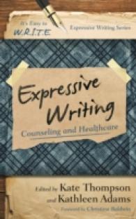 Expressive Writing : Counseling and Healthcare (It's Easy to W.R.I.T.E. Expressive Writing)