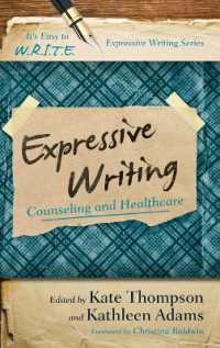 Expressive Writing : Counseling and Healthcare (It's Easy to W.R.I.T.E. Expressive Writing)