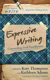 Expressive Writing : Counseling and Healthcare (It's Easy to W.R.I.T.E. Expressive Writing)