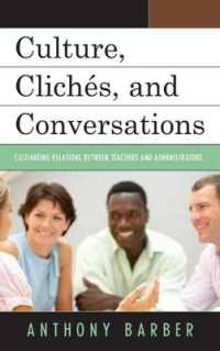 Culture, Clichés, and Conversations : Cultivating Relations between Teachers and Administrators