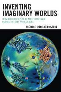 Inventing Imaginary Worlds : From Childhood Play to Adult Creativity Across the Arts and Sciences