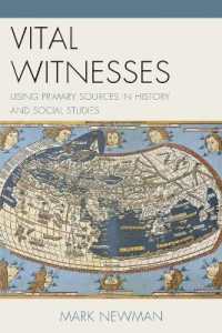 Vital Witnesses : Using Primary Sources in History and Social Studies