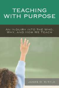 Teaching with Purpose : An Inquiry into the Who, Why, and How We Teach