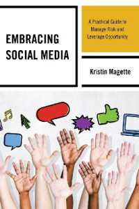 Embracing Social Media : A Practical Guide to Manage Risk and Leverage Opportunity