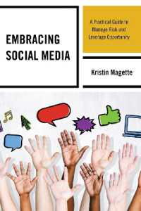 Embracing Social Media : A Practical Guide to Manage Risk and Leverage Opportunity