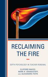 Reclaiming the Fire : Depth Psychology in Teacher Renewal