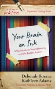 Your Brain on Ink : A Workbook on Neuroplasticity and the Journal Ladder (It's Easy to W.R.I.T.E. Expressive Writing)