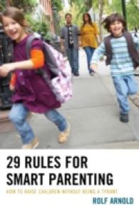 29 Rules for Smart Parenting : How to Raise Children without Being a Tyrant