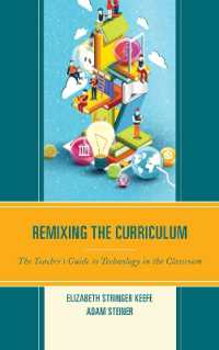 Remixing the Curriculum : The Teacher's Guide to Technology in the Classroom