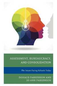 Assessment, Bureaucracy, and Consolidation : The Issues Facing Schools Today