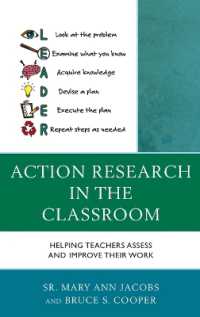 Action Research in the Classroom : Helping Teachers Assess and Improve their Work
