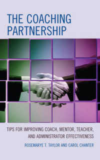 The Coaching Partnership : Tips for Improving Coach， Mentor， Teacher， and Administrator Effectiveness