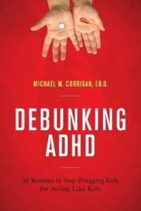 Debunking ADHD : 10 Reasons to Stop Drugging Kids for Acting Like Kids