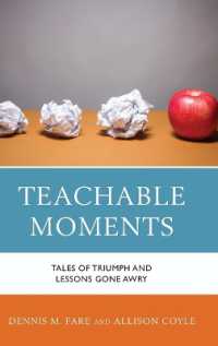 Teachable Moments : Tales of Triumph and Lessons Gone Awry