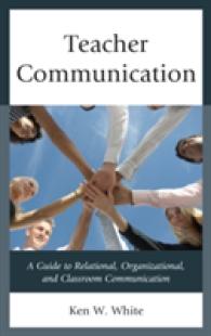 Teacher Communication : A Guide to Relational, Organizational, and Classroom Communication