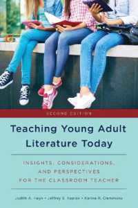 Teaching Young Adult Literature Today : Insights, Considerations, and Perspectives for the Classroom Teacher （2ND）