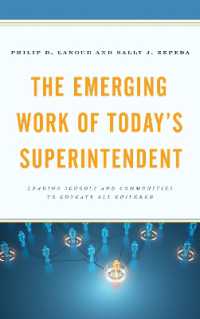 The Emerging Work of Today's Superintendent : Leading Schools and Communities to Educate All Children