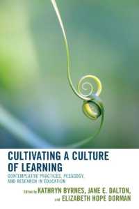 Cultivating a Culture of Learning : Contemplative Practices, Pedagogy, and Research in Education