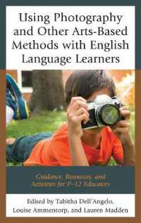 Using Photography and Other Arts-Based Methods with English Language Learners : Guidance, Resources, and Activities for P-12 Educators