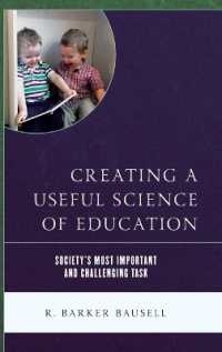 Creating a Useful Science of Education : Society's Most Important and Challenging Task