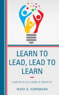 Learn to Lead, Lead to Learn : Leadership as a Work in Progress