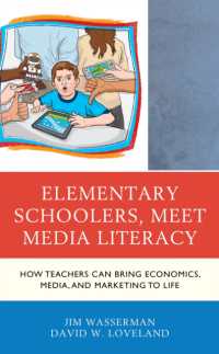 Elementary Schoolers, Meet Media Literacy : How Teachers Can Bring Economics, Media, and Marketing to Life (Media, Marketing, & Me)