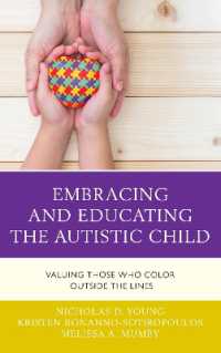 Embracing and Educating the Autistic Child : Valuing Those Who Color Outside the Lines