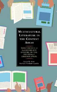 Multicultural Literature in the Content Areas : Transforming K-12 Classrooms into Engaging, Inviting, and Socially Conscious Spaces
